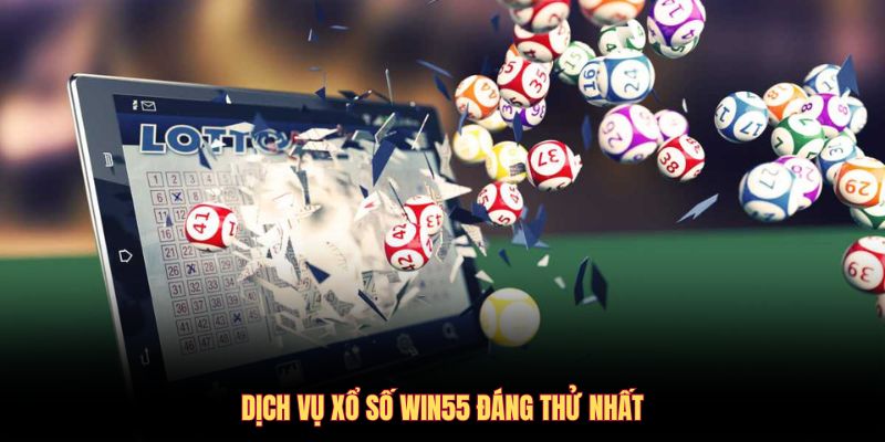 dich-vu-xo-so-win55-dang-thu-nhat