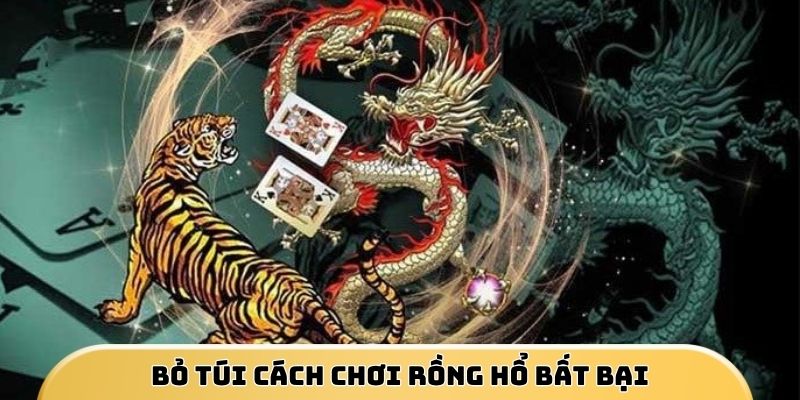 cach-choi-rong-ho-bat-bai
